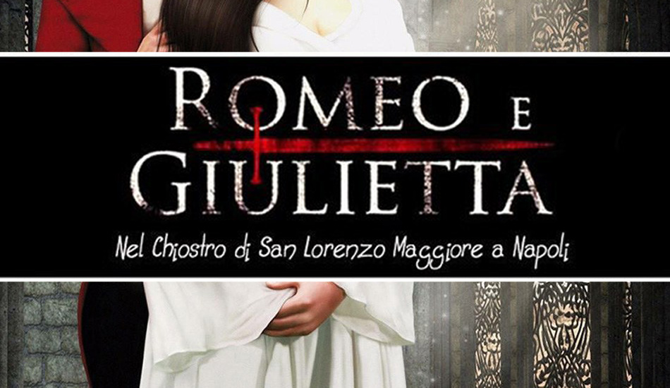 Romeo e Giulietta a San Lorenzo Maggiore