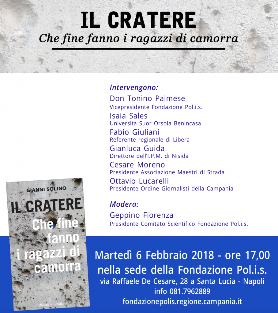 Fondazione Polis, presentazione "Il Cratere. Che fine fanno i ragazzi di camorra" di Gianni Solino
