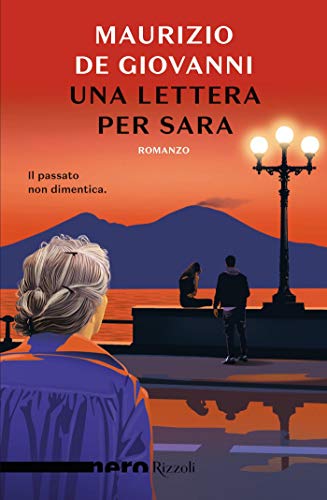 "Una lettera per Sara", esce oggi il nuovo romanzo di Maurizio De Giovanni: L'incipit