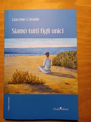 "Siamo tutti figli unici", il 27 aprile la presentazione del romanzo di Giacomo Casaula
