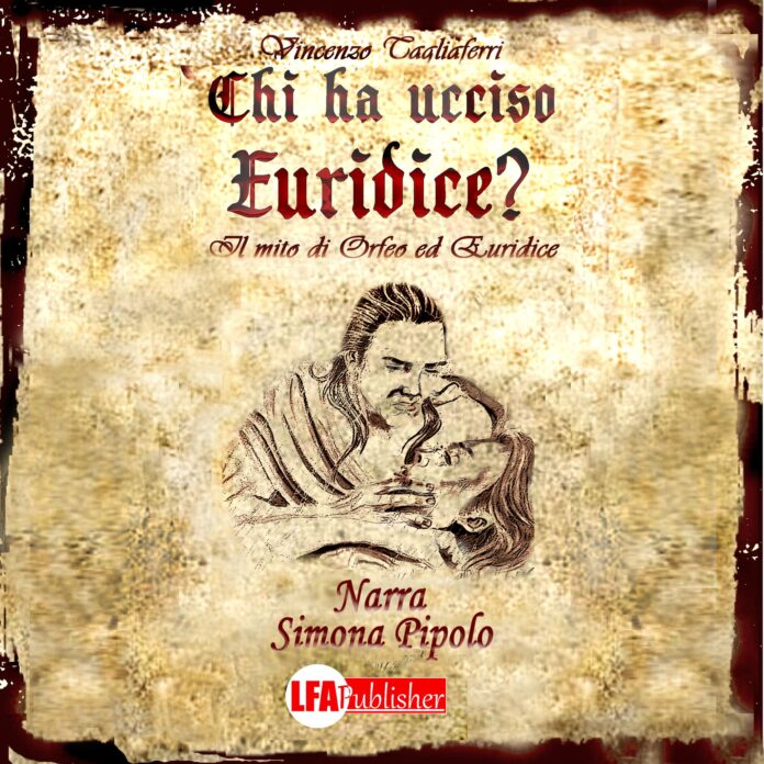 “Chi ha ucciso Euridice?”, il mito di Orfeo ed Euridice nel progetto musicale di Vincenzo Tagliaferri