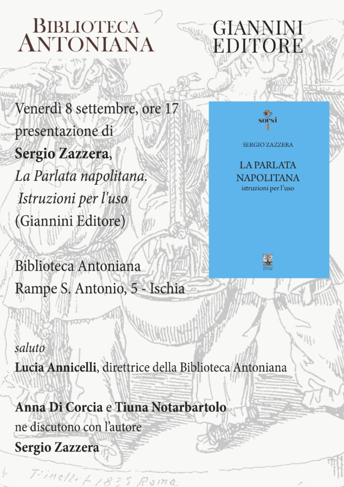 La Parlata Napolitana. Istruzioni per l’uso, di Sergio Zazzera alla Biblioteca Antoniana di Ischia l’8 settembre alle ore 17
