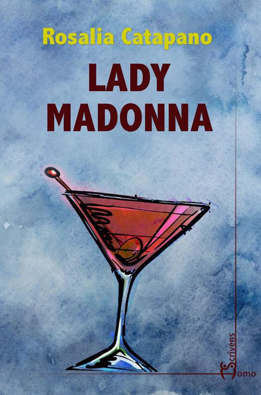 “Lady Madonna”, storie di vita nel cuore della Spagna: ultimo romanzo di Rosalia Catapano