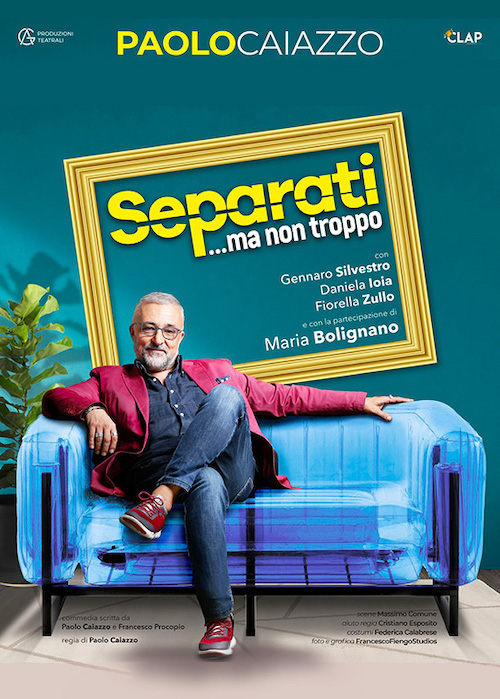 Al Teatro Cilea di Napoli in scena Paolo Caiazzo con la commedia “Separati… ma non troppo”