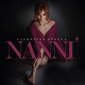 Valentina Stella presenta il nuovo album "Nannì"