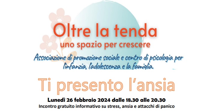Oltre la tenda, lunedì 26 febbraio incontro gratuito "Ti presento l'ansia"