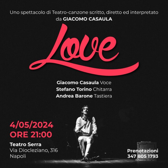 “Love” il nuovo progetto di Giacomo Casaula debutta al Teatro Serra