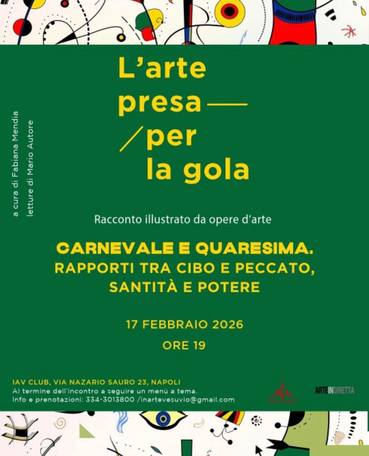 “L’arte presa per la gola”: Carnevale, cibo e potere al centro dell’incontro di Arteindiretta a Napoli