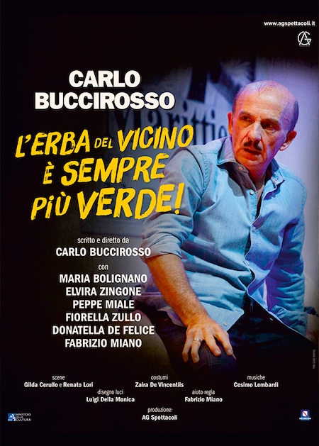 Dal 26 marzo in scena al Teatro Cilea Carlo Buccirosso con la commedia "L'erba del vicino è sempre più verde"
