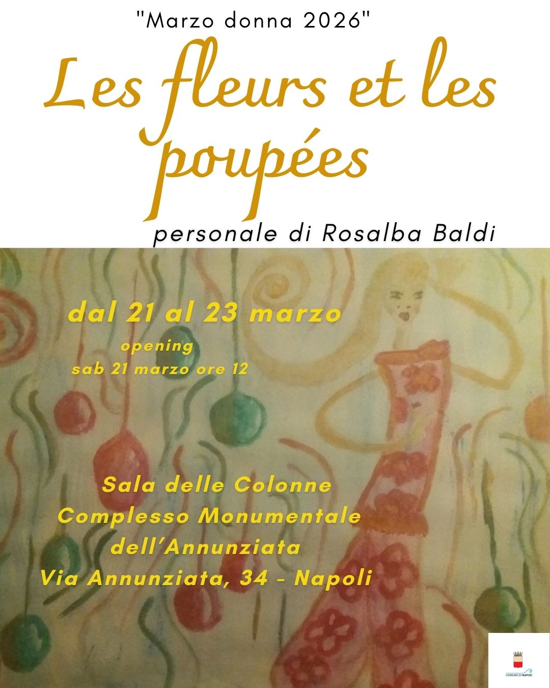 “Les fleurs et les poupées”, la mostra di Rosalba Baldi al Complesso dell’Annunziata