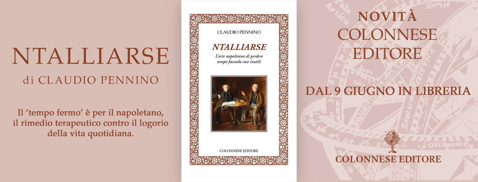 unnamed Alla Libreria Colonnese si presenta “Ntalliarse”, il libro di Claudio Pennino sull’arte napoletana di perdere tempo