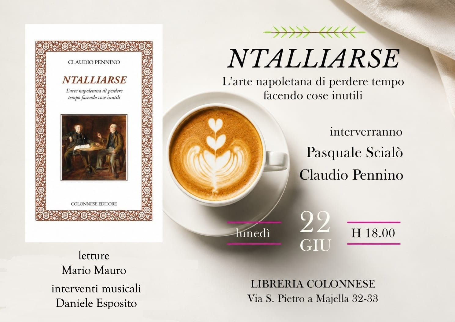 Alla Libreria Colonnese si presenta “Ntalliarse”, il libro di Claudio Pennino sull’arte napoletana di perdere tempo