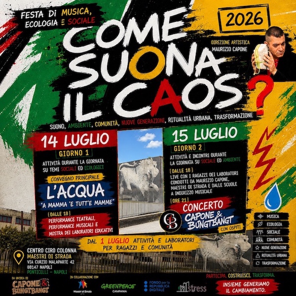 Come Suona il Caos 2026, a Ponticelli musica, ambiente e impegno civile